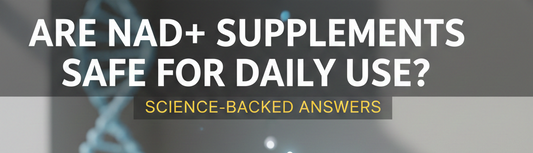 Are NAD+ Supplements Safe for Daily Use?